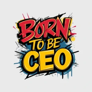 Born To Be CEO Action-Packed DTF Design